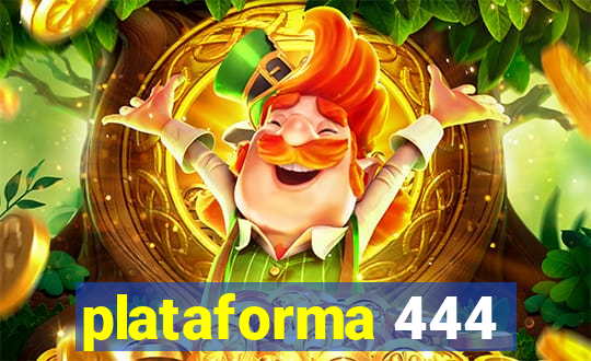 plataforma 444